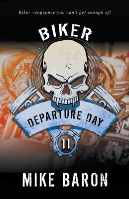Departure Day: A Men's Adventure Series - Mike Baron
