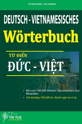 Deutsch-Vietnamesisches Wörterbuch: Từ điển Đức Việt - Van Hung Ta