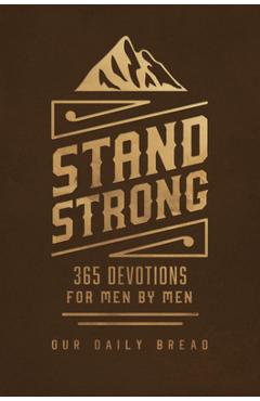 Coperta cărții 'Stand Strong: 365 Devotions for Men by Men -'