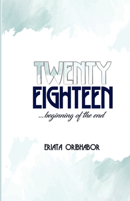Twenty Eighteen: ...moving poetry vehicle - Eriata Oribhabor