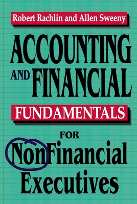 Accounting and Financial Fundamentals for NonFinancial Executives - Robert Rachlin