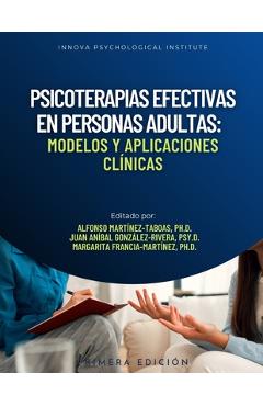 Poza produsului Psicoterapias Efectivas en Personas Adultas: Modelos y Aplicaciones Clínicas - Juan Aníbal González-rivera Psy D.