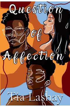 Coperta cărții 'Question of Affection - Tia Lashay'