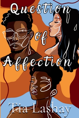 Question of Affection - Tia Lashay