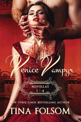 Venice Vampyr (Novellas 1 - 4) - Tina Folsom