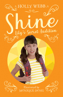 Lily's Secret Audition - Holly Webb
