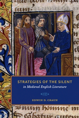 Strategies of the Silent in Medieval English Literature - Edwin D. Craun