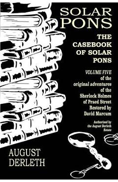 Coperta cărții 'The Casebook of Solar Pons - David Marcum'