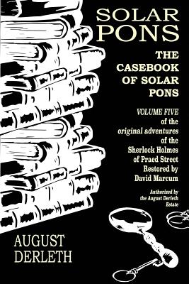 The Casebook of Solar Pons - David Marcum