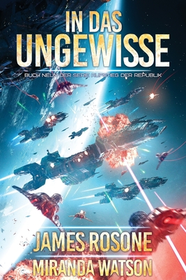 In das Ungewisse: Aufstieg der Republik 9 - James Rosone