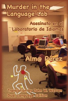 Murder in the Language Lab: Asesinato en el laboratorio de idiomas - Tina Escaja