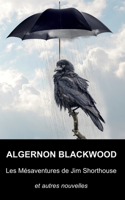 Les Mésaventures de Jim Shorthouse: et autres nouvelles - Aurélie Bescond