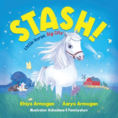 Stash!: Little Horse, Big City - Rhiya Armogan
