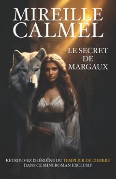 Poza produsului Le Secret de Margaux - Mireille Calmel