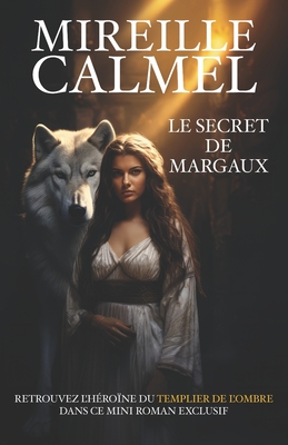 Le Secret de Margaux - Mireille Calmel