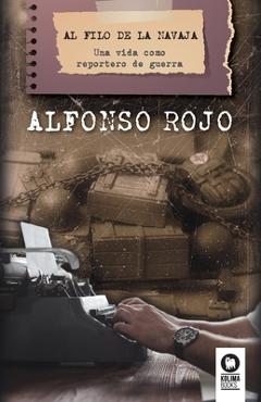 Coperta cărții 'Al filo de la navaja - Alfonso Rojo López'