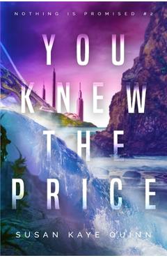 Coperta cărții 'You Knew the Price (Nothing is Promised 2) - Susan Kaye Quinn'