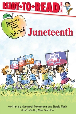 Coperta cărții 'Juneteenth: Ready-To-Read Level 1 - Margaret Mcnamara'