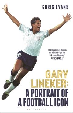 Poza produsului Gary Lineker: A Portrait of a Football Icon: 'an Essential Read' Fourfourtwo - Chris Evans