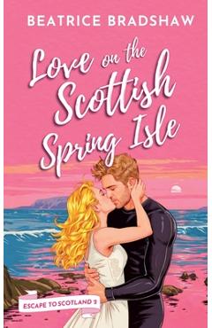 Coperta cărții 'Love on the Scottish Spring Isle - Beatrice Bradshaw'