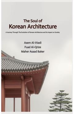 Poza produsului The Soul of Korean Architecture - Maher Asaad Baker