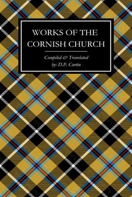 Works of the Cornish Church - D. P. Curtin
