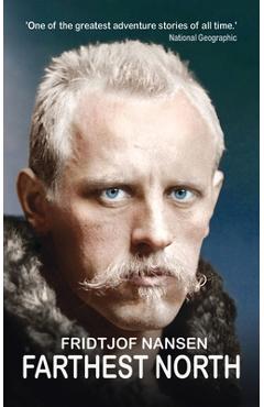 Poza produsului Farthest North: The Daring 1888 Expedition that Launched Arctic Exploration - Fridtjof Nansen