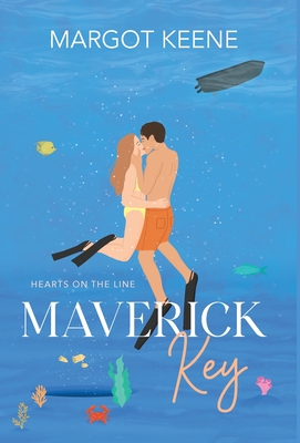 Maverick Key: Hearts on the Line - Margot Keene