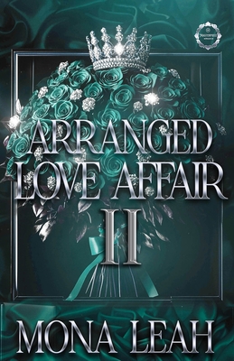Arranged Love Affair 2 - Mona Leah
