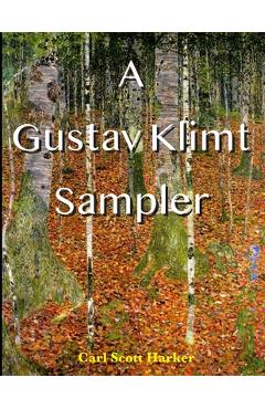 Coperta cărții 'A Gustav Klimt Sampler - Carl Scott Harker'