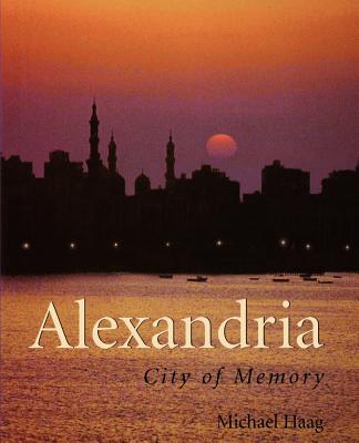 Alexandria: City of Memory - Michael Haag
