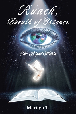 Ruach, Breath of Essence: The Light Within - Marilyn T