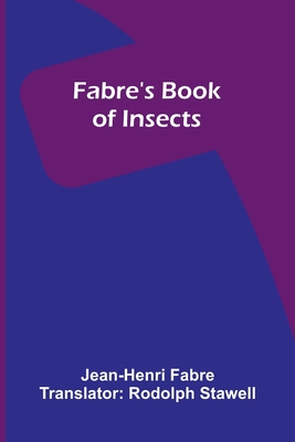 Fabre's Book of Insects - Jean-henri Fabre
