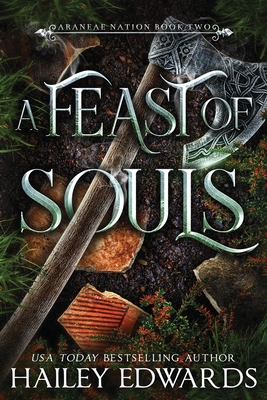 A Feast of Souls - Hailey Edwards
