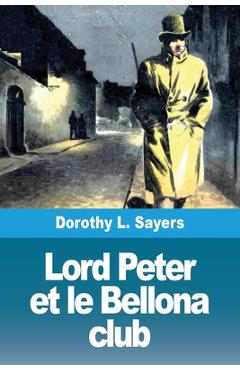 Poza produsului Lord Peter et le Bellona club - Dorothy L. Sayers