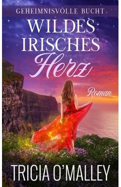 Coperta cărții 'Wildes Irisches Herz - Tricia O'malley'