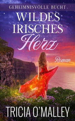 Wildes Irisches Herz - Tricia O'malley