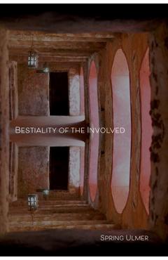 Coperta cărții 'Bestiality of the Involved - Spring Ulmer'