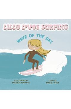 Poza produsului Lilly Loves Surfing: Wave of the Day - Evgeniya Ignatova