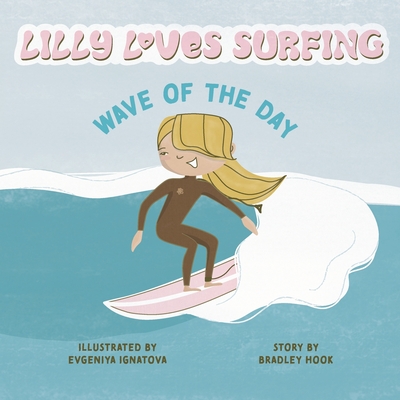 Lilly Loves Surfing: Wave of the Day - Evgeniya Ignatova
