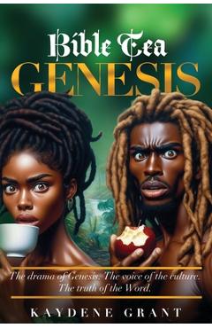 Poza produsului Bible Tea: Genesis - Kaydene Grant