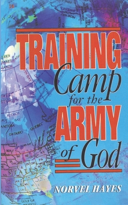 Training Camp for the Army of God - Norvel Hayes