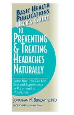 Coperta cărții 'User's Guide to Preventing & Treating Headaches Naturally - Jonathan M. Berkowitz'