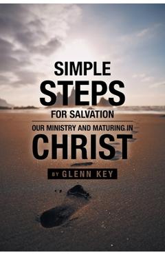 Poza produsului Simple steps for Salvation: Our ministry and Maturing in Christ - Glenn Key