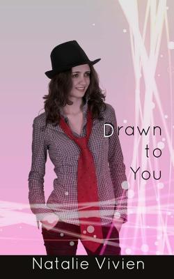 Drawn to You - Natalie Vivien