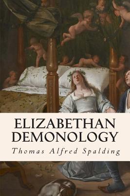Elizabethan Demonology - Thomas Alfred Spalding