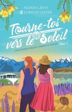 Poza produsului Tourne-toi vers le soleil - Loreleï Lester