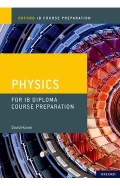 Poza produsului IB Diploma Programme Course Preparation: Physics - David Homer