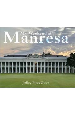 Poza produsului My Weekend at Manresa - Jeffrey Pipes Guice