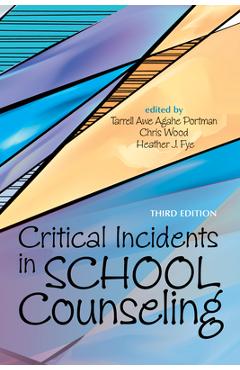 Poza produsului Critical Incidents in School Counseling - Tarrell Awe Agahe Portman
